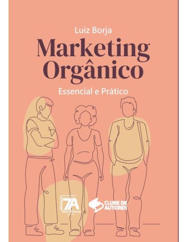 Marketing Orgânico:Essencial e Prático