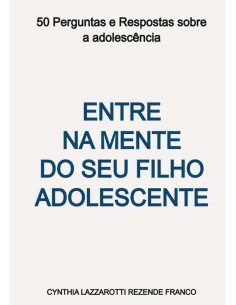 Entre Na Mente Do Seu Filho Adolescente:50 Perguntas e Respostas sobre a adolescência