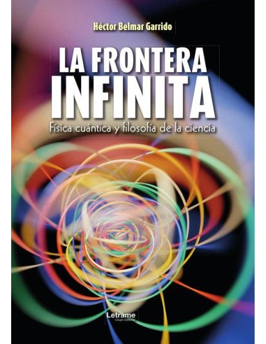 La frontera infinita:Física cuántica y filosofía de la ciencia