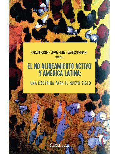 El no alineamiento activo y América Latina:Una doctrina para el nuevo siglo