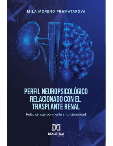 Perfil Neuropsicológico relacionado con el trasplante renal:relación cuerpo, mente y funcionalidad