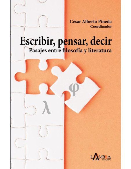 Escribir, pensar, decir:Pasajes entre filosofía y literatura