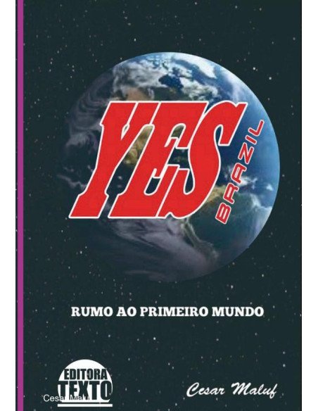 Yes Brazil!:Rumo ao Primeiro Mundo