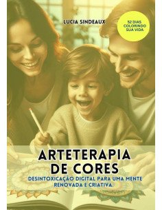 Arteterapia De Cores: Desintoxicação Digital Para Uma Mente Renovada E Criativa.:Desconexão digital para o bem-estar. 52 dias de mandalas para colorir.