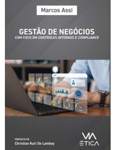 Gestão De Negócios Com Foco Em Controles Internos E Compliance:como gerir a estratégia e os processos operacionais