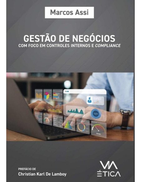 Gestão De Negócios Com Foco Em Controles Internos E Compliance:como gerir a estratégia e os processos operacionais