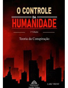 O Controle Da Humanidade:Teoria da Conspiração