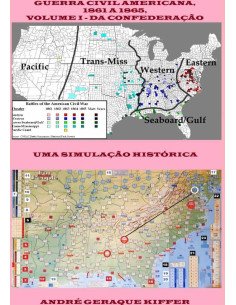 Guerra Civil Americana, 1861 A 1865, Volume I – Da Confederação:Uma simulação histórica