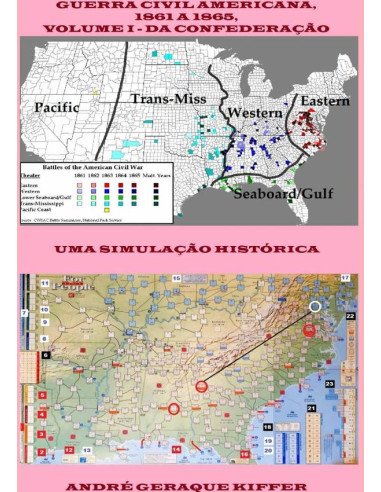 Guerra Civil Americana, 1861 A 1865, Volume I – Da Confederação:Uma simulação histórica