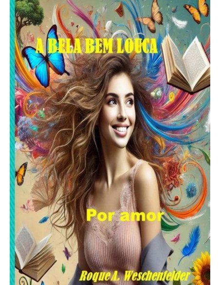 A Bela Bem Louca:louca de amor