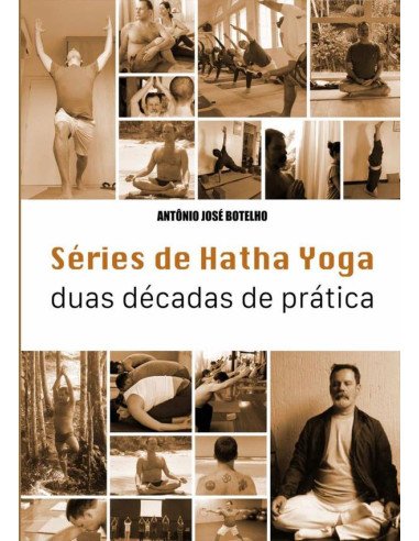 Séries De Hatha Yoga:duas décadas de prática