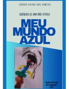 Meu Mundo Azul::Vivências de uma mãe atípica