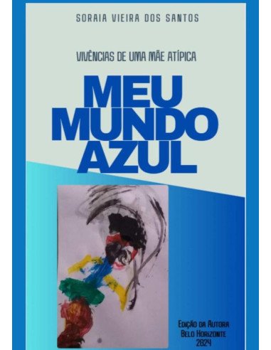 Meu Mundo Azul::Vivências de uma mãe atípica