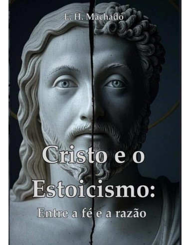 Cristo E O Estoicismo::Entre a Fé e a Razão