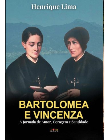 Bartolomea E Vincenza:A Jornada de Amor, Coragem e Santidade