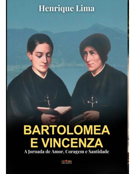 Bartolomea E Vincenza:A Jornada de Amor, Coragem e Santidade