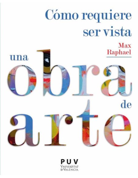 Cómo requiere ser vista una obra de arte