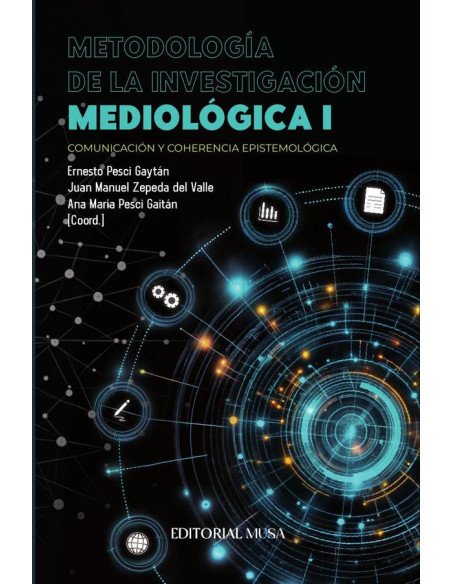 Metodología de la Investigación Mediológica I:Comunicación y coherencia epistemológica