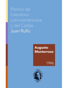 Premio de Literatura Latinoamericana y del Caribe Juan Rulfo 1996:Augusto Monterroso