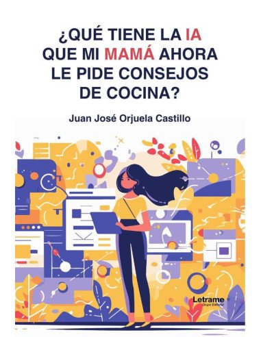 ¿Qué tiene la IA que mi mamá ahora le pide consejos de cocina?