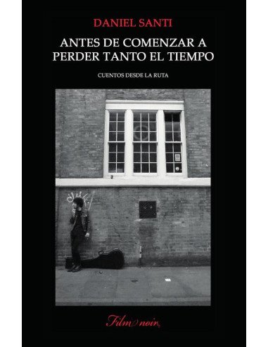 Antes de comenzar a perder tanto el tiempo:Cuentos desde la ruta