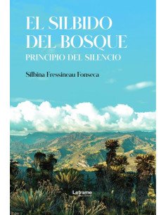El silbido del bosque:Principio del silencio