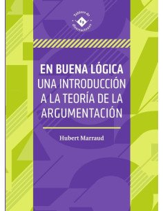 En buena lógica:Una introducción a la teoría de la argumentación