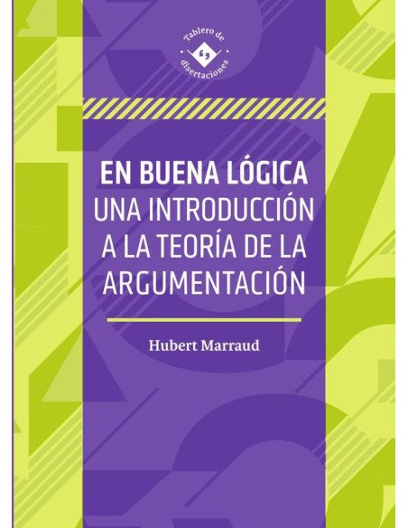 En buena lógica:Una introducción a la teoría de la argumentación