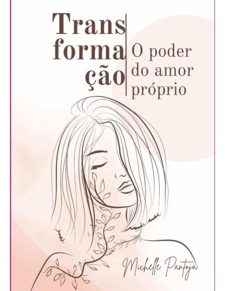 Transformação:O poder do amor próprio