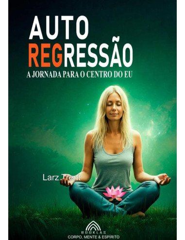 Autoregressão:A Jornada para o Centro do Eu