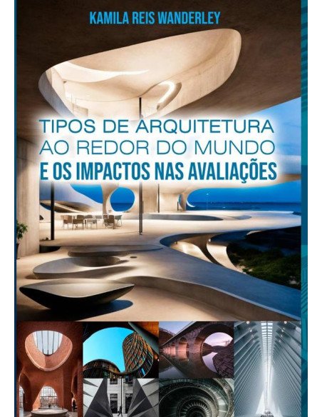 Tipos De Arquitetura Ao Redor Do Mundo E Os Impactos Nas Avaliações