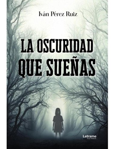 La oscuridad que sueñas
