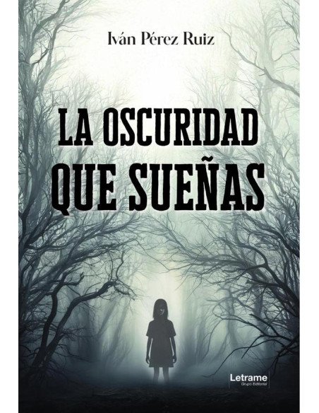 La oscuridad que sueñas