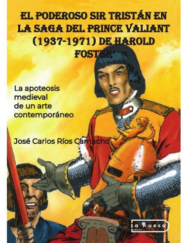 El poderoso Sir Tristán en la Saga del Prince Valiant (1937-1971) de Harold Foster:La apoteosis medieval de un arte contemporáneo.