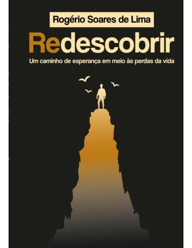 Redescobrir:Um caminho de esperança em meio às perdas da vida