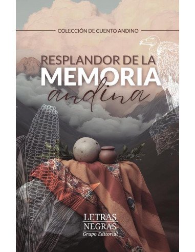 Resplandor de la memoria andina