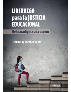 Liderazgo para la justicia educacional:Del paradigma a la acción
