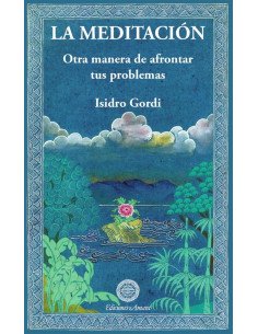 La meditación. Otra manera de afrontar tus problemas