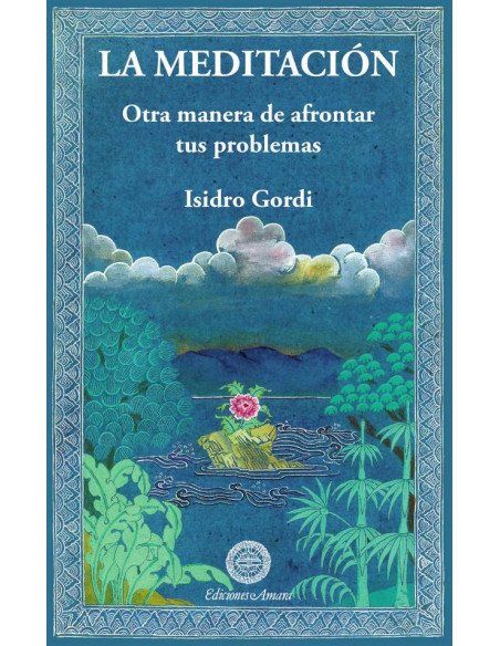 La meditación. Otra manera de afrontar tus problemas