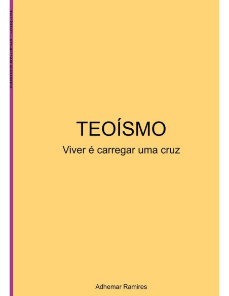 Teoísmo:Viver é carregar uma cruz