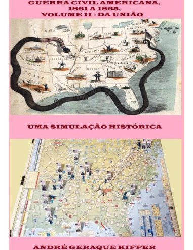 Guerra Civil Americana, 1861 A 1865, Volume Ii – Da União:Uma simulação histórica