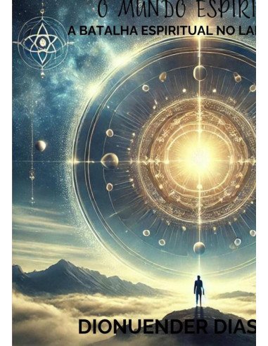 O Mundo Espiritual:A BATALHA ESPIRITUAL NO LAR E NA FAMILIA