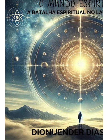 O Mundo Espiritual:A BATALHA ESPIRITUAL NO LAR E NA FAMILIA