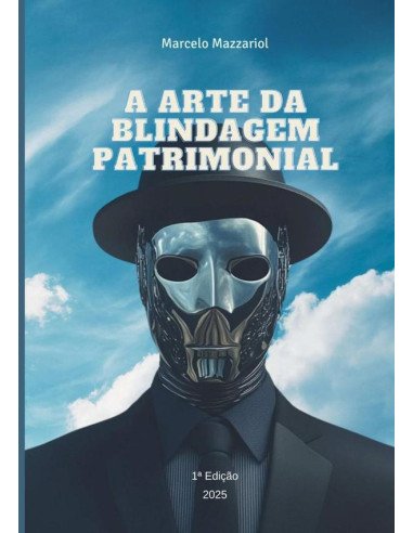 A Arte Da Blindagem Patrimonial