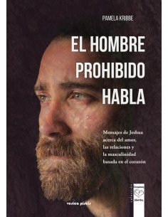El hombre prohibido habla:Mensajes de Jeshua acerca del amor, las relaciones y la masculinidad basada en el corazón