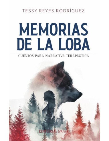 Memorias de la Loba:Cuentos Para Narrativa Terapéutica