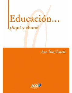 Educación... ¿Aquí y ahora?