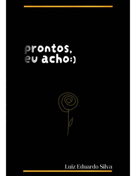 Prontos, Eu Acho :)