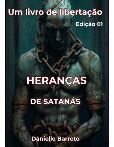 Heranças De Satanás:Vença as Heranças Malignas
