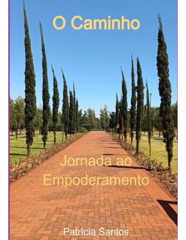 O Caminho:Jornada ao Empoderamento